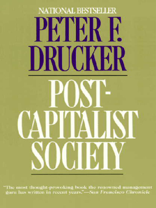 Title details for Post-Capitalist Society by Peter F. Drucker - Available